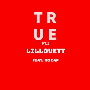 True Pt. 2 (feat. No Cap) [Explicit]