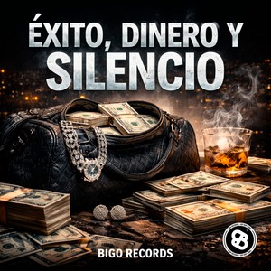 Éxito, Dinero y Silencio