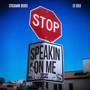 Speakin on me (feat. Ed Dolo) [Explicit]