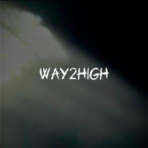 Way2High (feat. dmvaidan & mxlyco) [Explicit]