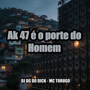 Ak 47 é o Porte Do Homem (Explicit)
