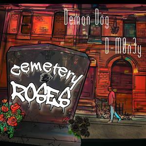 Cemetary Roses (feat. D-M0n3y) [Explicit]