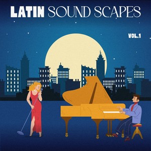 Latin Sound Scapes, Vol. 1 (Explicit)