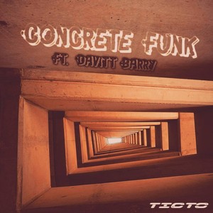 Concrete Funk (feat. Davitt Barry)