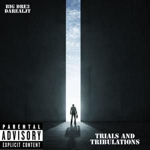 Trials And Tribulations (Explicit)