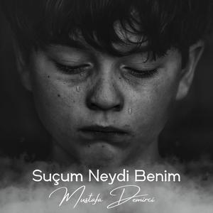 Suçum Neydi Benim
