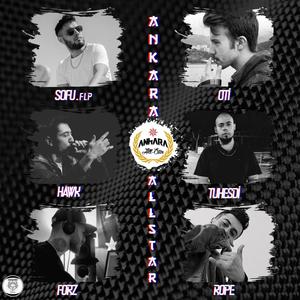 Ankara Allstar (feat. Sofu.Flp, Otisabi Orfe, Hawk, Tuhesdi & Rope) [Explicit]