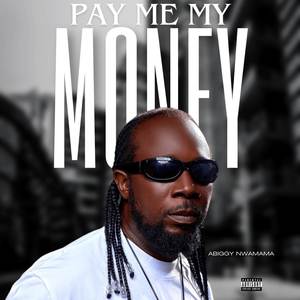 Pay Me My Money (Explicit)