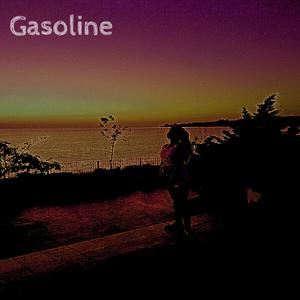 Gasoline (Explicit)