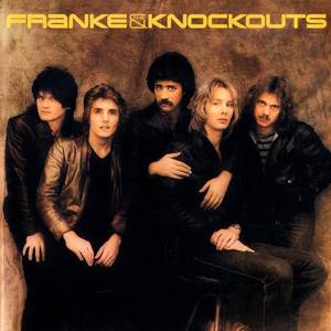 Franke & The Knockouts [Original Recording Remastered]