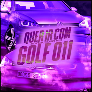 QUER IR COM O GOLF 011 (Explicit)