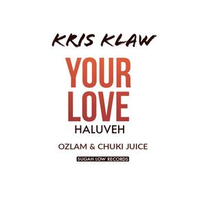 YOUR LOVE (feat. KRIS KLAW)