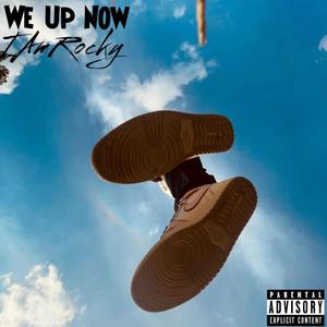 We Up Now (Explicit)