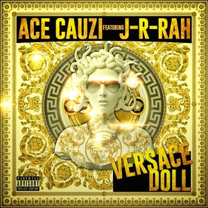 Versace Doll(feat. J-R-Rah) (Explicit)
