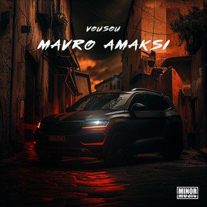 Mavro Amaxi (Explicit)