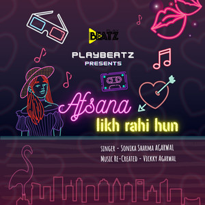 Afsana Likh Rahi Hun