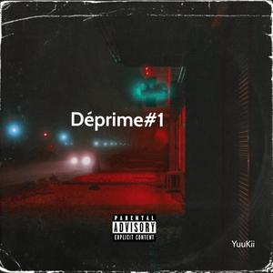 Déprime#1 (Explicit)