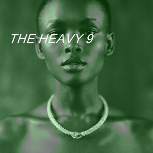 THE HEAVY 9