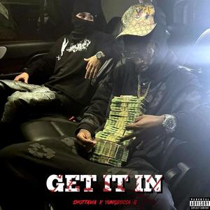 Get It In (feat. YungBossa G) [Explicit]