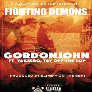 Fighting Demons (feat. Yakeebo & Tay Off The Top) [Explicit]