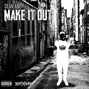 Make It Out (Explicit)