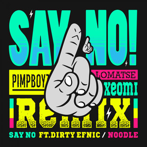 Say No (LOMATSE Remix)