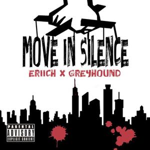Move in Silence (feat. Greyhound) [Explicit]