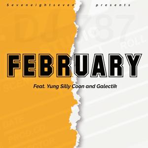 February (feat. Galectik & YungSillyCoon)