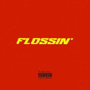 Flossin' (feat. La Taie) [Explicit]