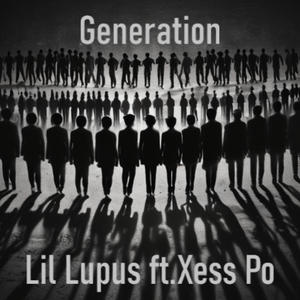 Generation (feat. Xess Po) [Explicit]