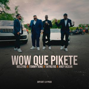 Wow Que Pikete (Explicit)