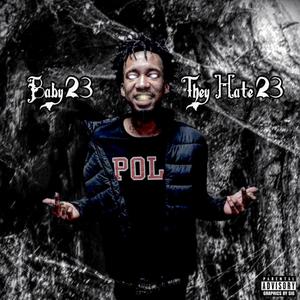 They Hate 23 (Explicit)