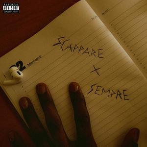 SCAPPARE X SEMPRE (Explicit)