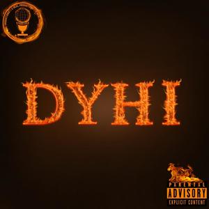 DYHI (feat. A.N.T The Movement) [Explicit]