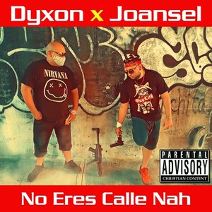 No Eres Calle Nah(feat. Joansel)