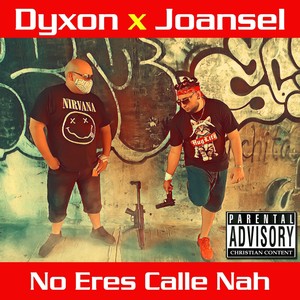 No Eres Calle Nah (feat. Joansel)