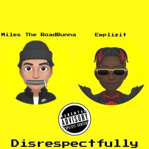 Disrespectfully EP (Explicit)