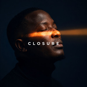 C. L. O. S. U. R. E.