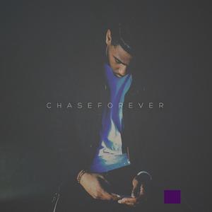 C H A S E F O R E V E R (Explicit)