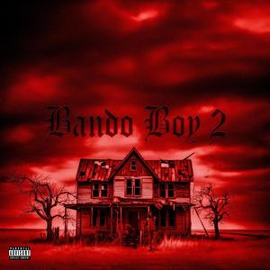 Bando Boy 2 (Explicit)