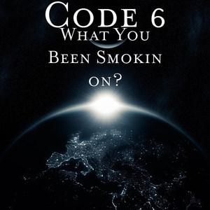 What You Been Smokin on? (Explicit)