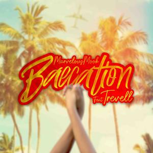 Baecation (Explicit)