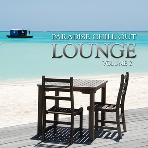 Paradise Chill Out Lounge, Vol. 2