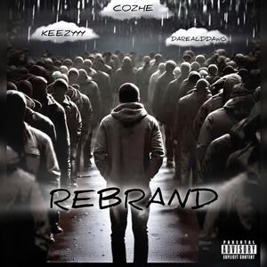 Rebrand (feat. Keezyyy & darealddawg)