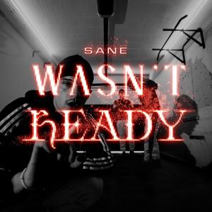 Wasn't Ready (feat. Arch1ves) [Explicit]