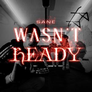Wasn't Ready (feat. Arch1ves) (Explicit)