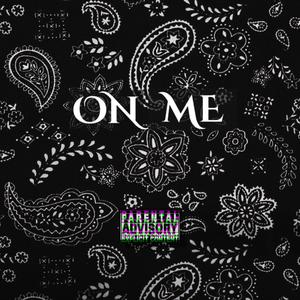 ON ME (Explicit)