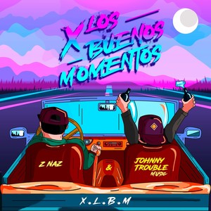 X los Buenos Momentos(X.L.B.M) (Explicit)