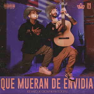 Que Mueran De Envidia (feat. Giovakartoons) [Explicit]