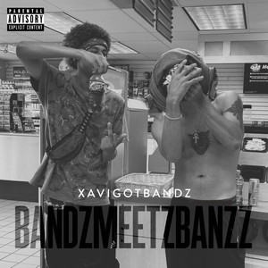 Bandz Meetz Banzz (Explicit)